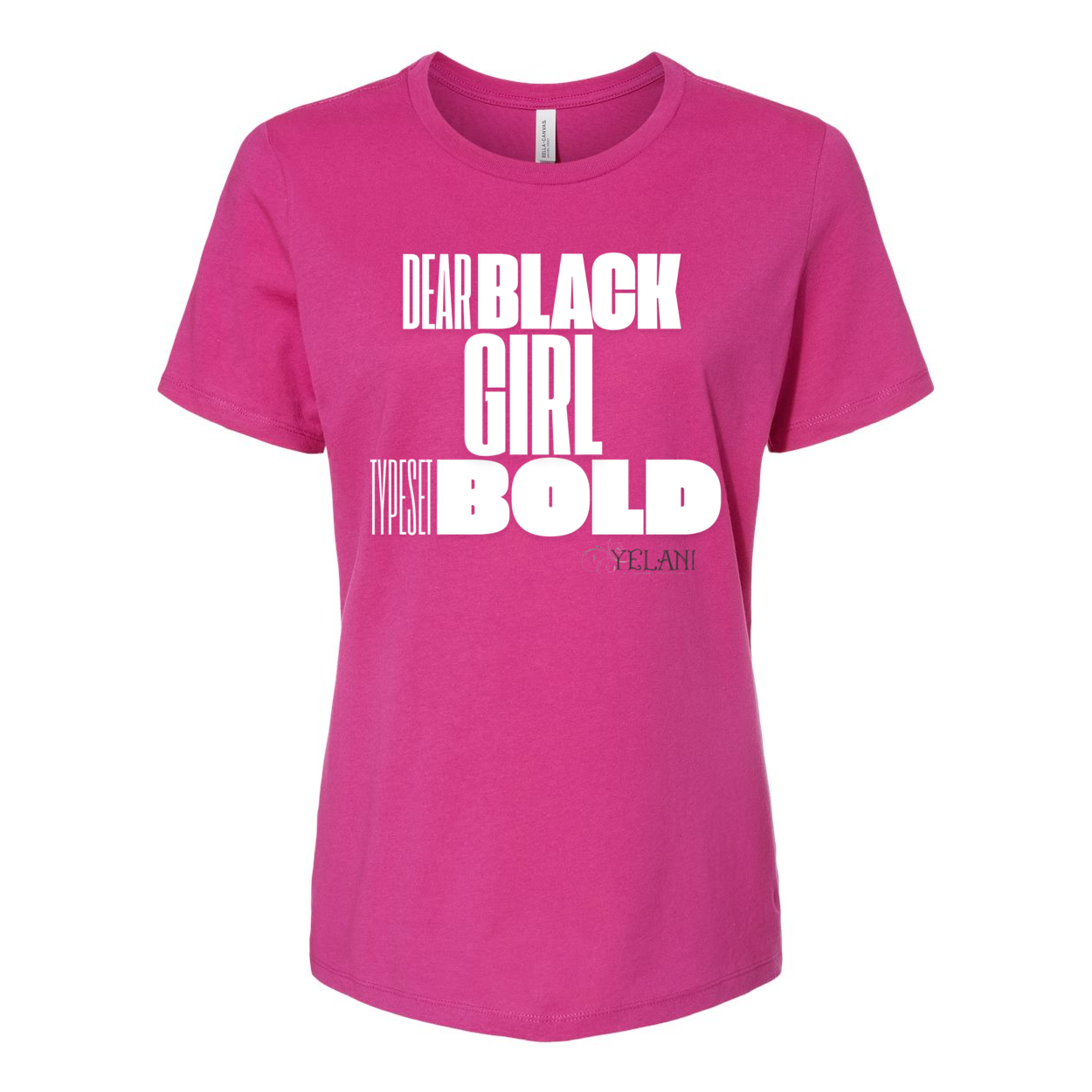 Dear Black Girl Typeset Bold -shirt - Women’s Relaxed Jersey - Plant Based Hair Care for Natural Hair- Dark Pink
