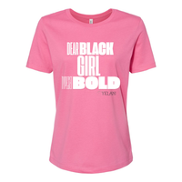 Thumbnail for Dear Black Girl Typeset Bold Tee – Confidence and Empowerment Inspirational Messaging- pink