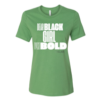 Thumbnail for Dear Black Girl Typeset Bold Tee – Confidence and Empowerment Inspirational Messaging- green tee leaf