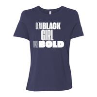 Thumbnail for Dear Black Girl Typeset Bold Tee – Confidence and Empowerment Inspirational Messaging- Navy