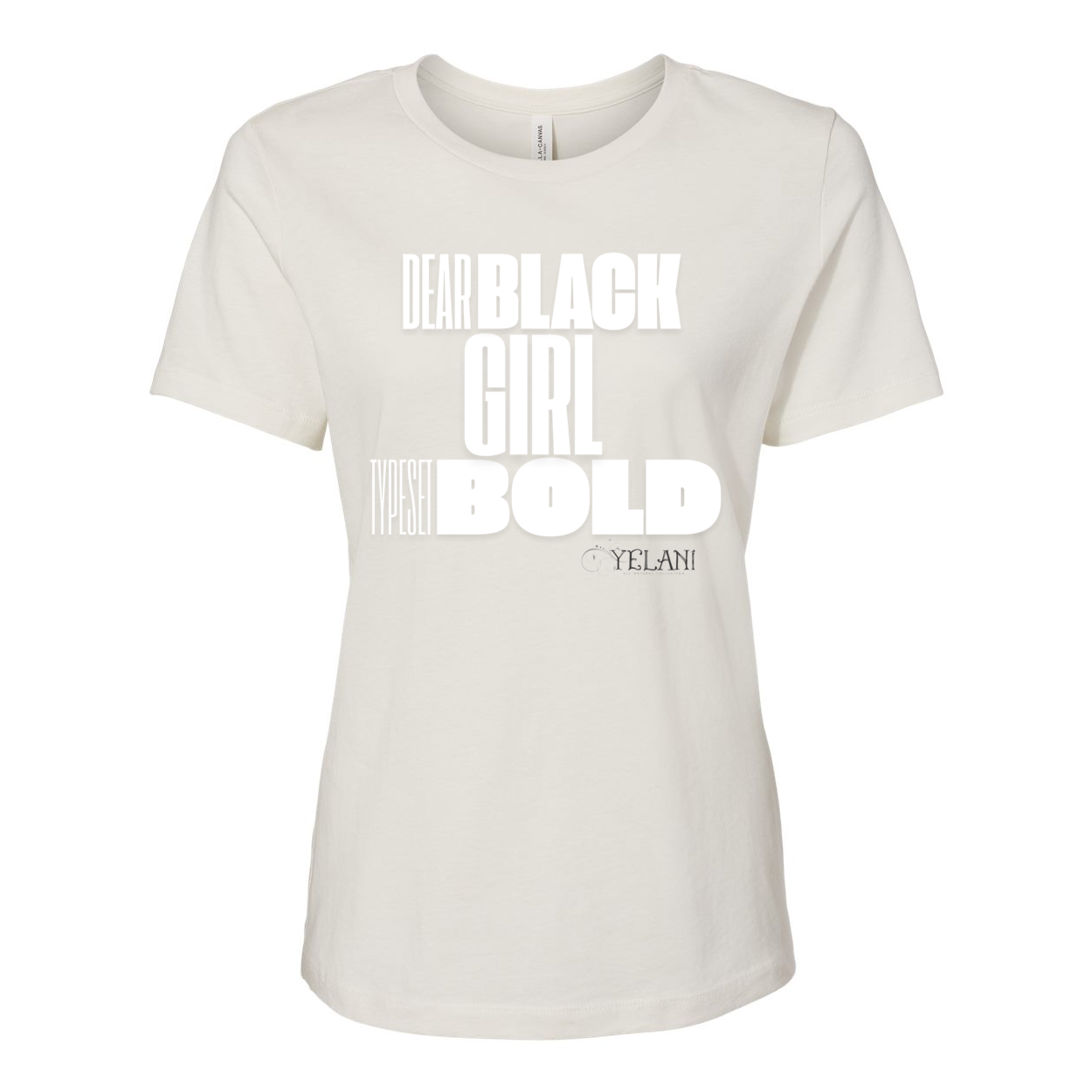 Dear Black Girl Typeset Bold Tee – Confidence and Empowerment Inspirational Messaging- white-vintage