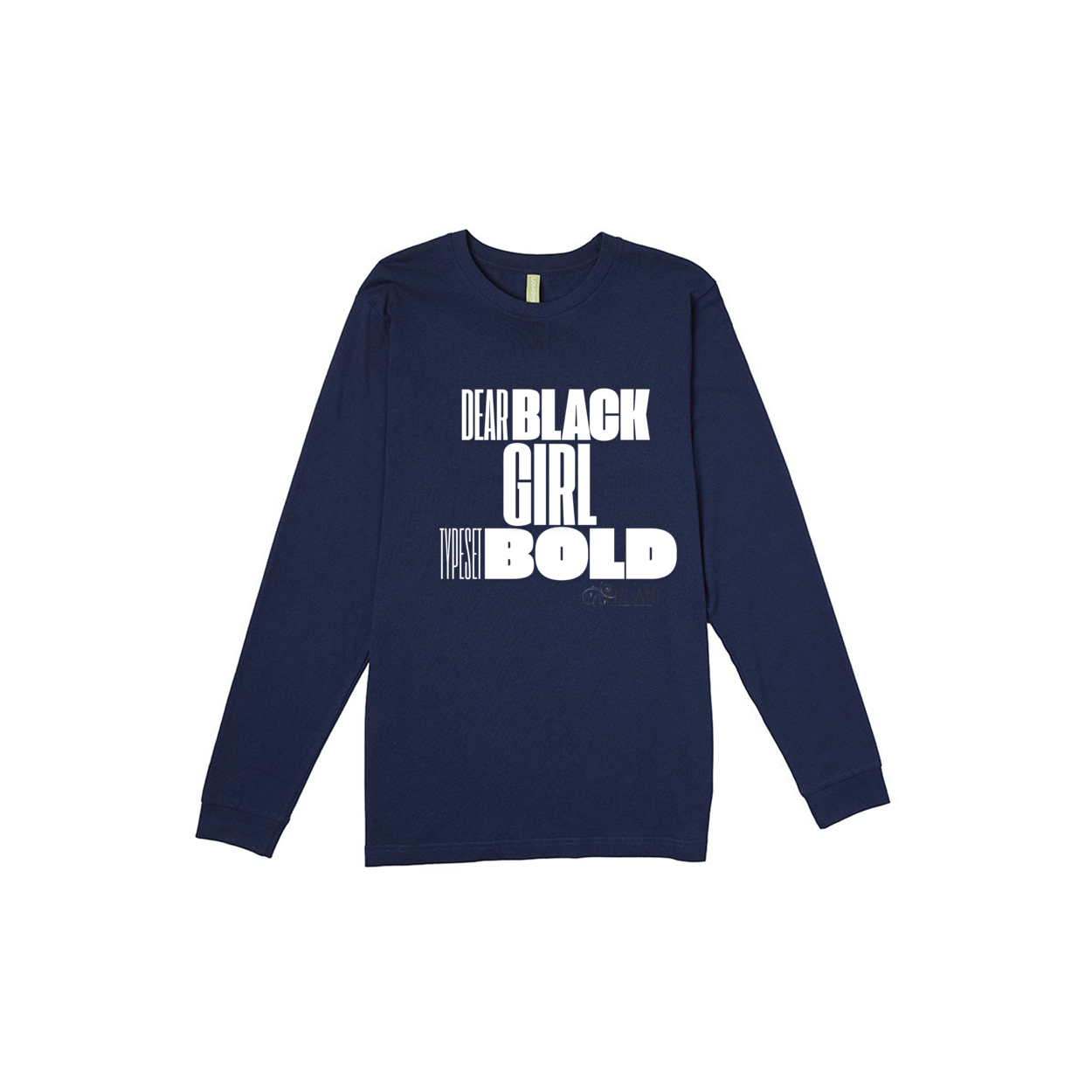 Dear Black Girl  Typeset Bold - LONG SLEEVE T-SHIRT PREMIUM - Plant Based Hair Care for Natural Hair