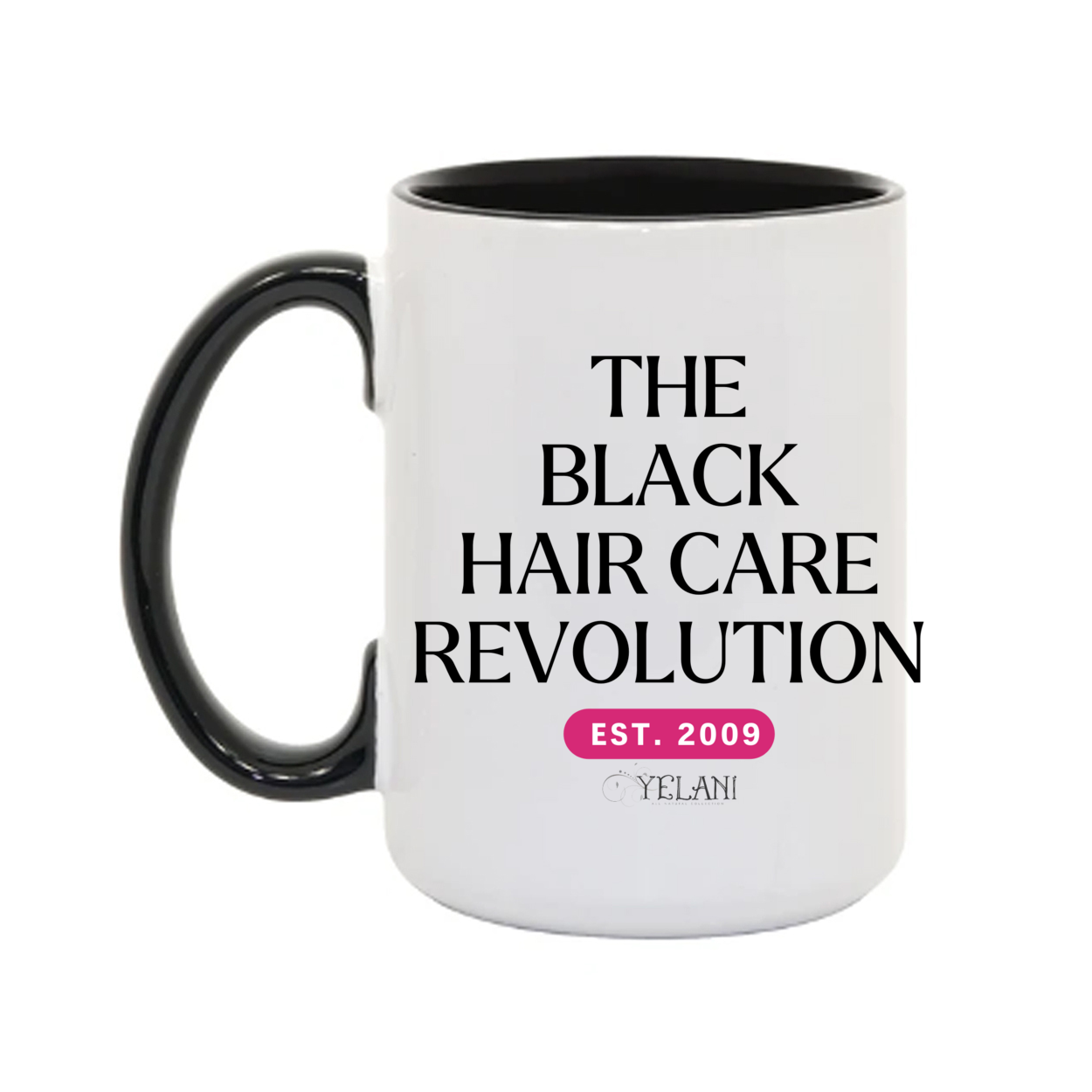 The Black Hair Care Revolution 15oz. Mugs - Plant Based Hair Care for Natural Hair