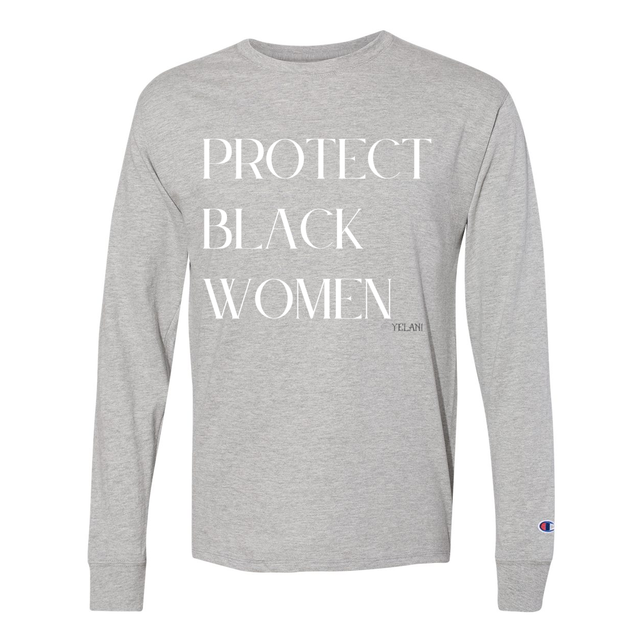 Protect Black Women long sleeve t-shirt with empowering message, high-quality fabric 